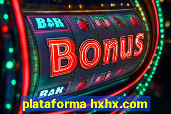 plataforma hxhx.com